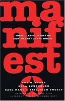 Manifesto: Three Classic Essays on How to Change the World