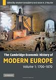 The Cambridge Economic History of Modern Europe: Volume 1, 1700-1870