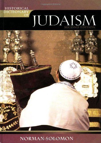 Historical Dictionary of Judaism (Historical Dictionaries of Religions, Philosophies, and Movements Series)