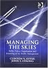 Managing the Skies: Public Policy, Organization and Financing of Air Traffic Management