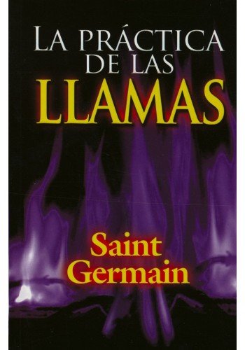La practica de las llamas (Spanish Edition)