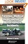 Forensic Medical Investigation of Motor Vehicle Incidents