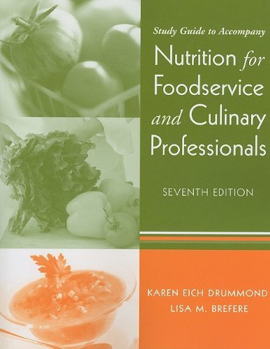 Nutrition for Foodservice &_Culinary Professionals - Study Guide 7TH EDITION