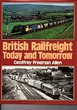 British Rail Freight Today and Tomorrow Special British Rail Freight Today and Tomorrow Special Tomorrow today special rail freight british