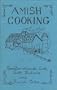 Amish cooking: Specialties of Lancaster County, soft pretzels and funnel cake