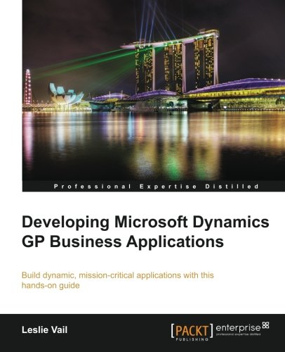 Developing Microsoft Dynamics GP Business Applications
