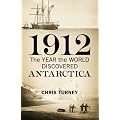 1912: The Year the World Discovered Antarctica
