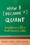 How I Became a Quant: Insights from 25 of Wall Street's Elite