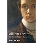William Hazlitt: The First Modern Man by Duncan Wu