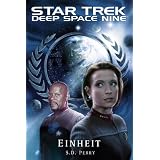 Star Trek - Deep Space Nine 8.10: Einheitvon "S. D. Perry"