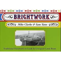 Brightwork: Traditional Paintwork on Leeds and Liverpool Canal Boats