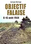 Objectif Falaise: 1416 Aout 1944 (French Language Edition)