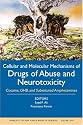 Cellular and Molecular Mechanisms of Drugs of Abuse and Neurotoxicity, Annual of The NY Academy of Science: Cocaine, GHB, and Substituted Amphetamines (Annals of the New York Academy of Sciences)