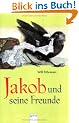 Jakob und seine Freunde