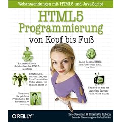 HTML5-Programmierung von Kopf bis Fu�: Webanwendungen mit HTML5 und JavaScript