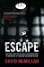 Escape: The True Story of the Only Westerner Ever to Escape from Thailand's Bangkok Hilton