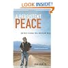 A Persistent Peace: One Man's Struggle for a Nonviolent World