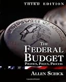 The Federal Budget, Third Edition: Politics, Policy, Process