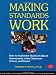 Book cover of Making Standards Work, 3rd Edition: How to Implement Standards-Based Assessments in the Classroom, School, and District.