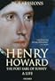 Henry Howard, the Poet Earl of Surrey: A Life