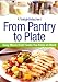 Weight Watchers COOKBOOK From Pantry to Plate Easy Cheap Meals from the Foods You keep on Hand Brand New Diet