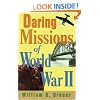Daring Missions of World War II