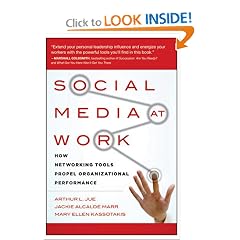 Social Media at Work: How Networking Tools Propel Organizational Performance