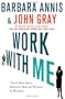 Work with Me: The 8 Blind Spots Between Men and Women in Business