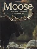Moose: Behavior, Ecology, Conservation