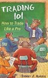 Trading 101: How to Trade Like a Pro