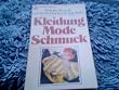 D�blers Kultur- und Sittengeschichte der Welt IV. Kleidung, Mode, Schmuck.