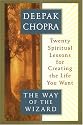 The Way of the Wizard: Twenty Spiritual Lessons for Creating the Life You Want
