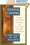 The Way of the Wizard: Twenty Spiritual Lessons for Creating the Life You Want