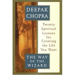 The Way of the Wizard: Twenty Spiritual Lessons for Creating the Life You Want