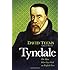 Tyndale: The Man Who Gave God an English Voice