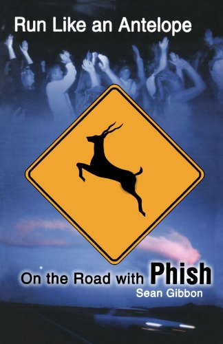 Run Like an Antelope: On the Road with Phish