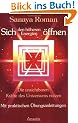 Sich den h�heren Energien �ffnen: Die unsichtbaren Kr�fte des Universums nutzen