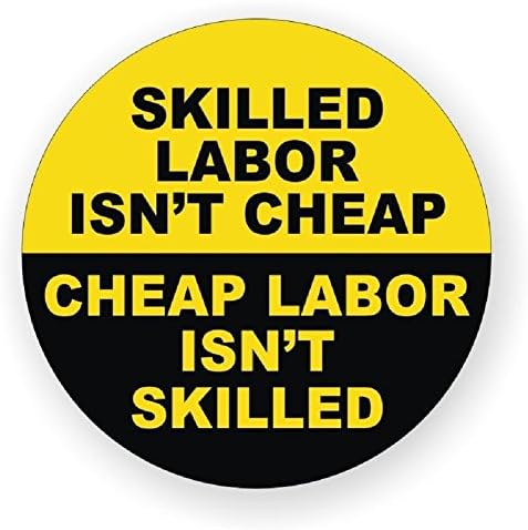 Skilled Labor Isn't Cheap...Funny Hard Hat Sticker / Helmet Decal / Label 10 PCS