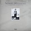 White Mansions: A Tale From the American Civil War (LP Record)