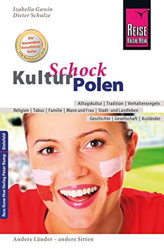Reise Know-How KulturSchock Polen: Alltagskultur, Traditionen, Verhaltensregeln, ... (German Edition)