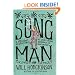 Song Man: A Melodic Adventure, or, My Single-Minded Approach to Songwriting