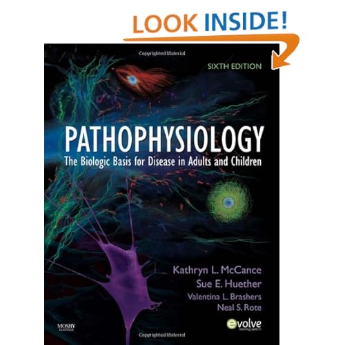 Pathophysiology: The Biologic Basis for Disease in Adults and Children, 6e