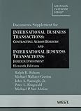 International Business Transactions: Contracting Across Borders and International Business Transactions: Foreign Investment, 11th, Document Supplement (American Casebooks) (American Casebook Series)