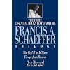 The Francis A. Schaeffer Trilogy: Three Essential Books in One Volume