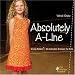 Absolutely A-Line: 1 Easy Pattern = 26 Adorable Dresses for Girls
