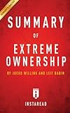 Summary of Extreme Ownership: by Jocko Willink and Leif Babin | Includes Analysis