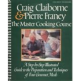 The Master Cooking Course: A Step-By-Step Illustrated Guide to the Preparation and Techniques of Four Gourmet Meals