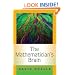 The Mathematician's Brain: A Personal Tour Through the Essentials of Mathematics and Some of the Great Minds Behind Them