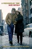 A Freewheelin Time: A Memoir of Greenwich Village in the Sixties