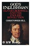 God's Englishman : Oliver Cromwell and the English revolution